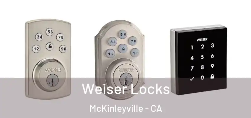  Weiser Locks McKinleyville - CA